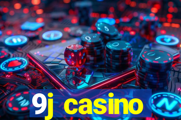 9j casino